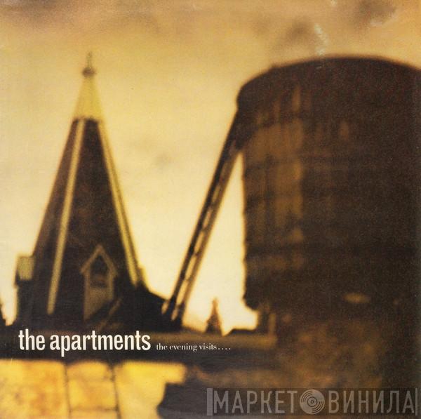 The Apartments - The Evening Visits....And Stays For Years