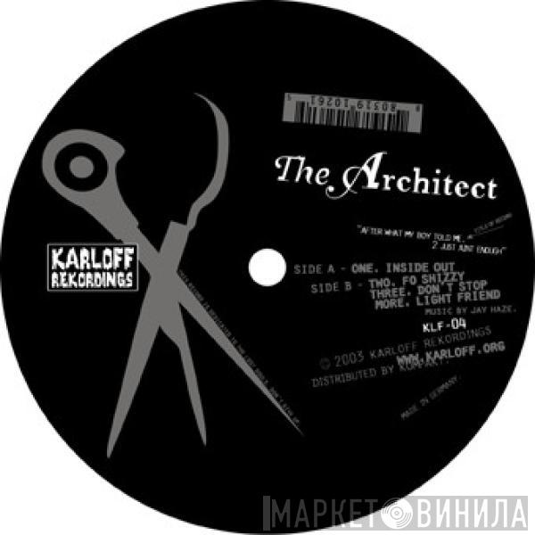 The Architect - After What My Boy Told Me, 2 Just Aint Enough