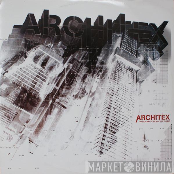The Architex - Solid Sense / Hold Tight