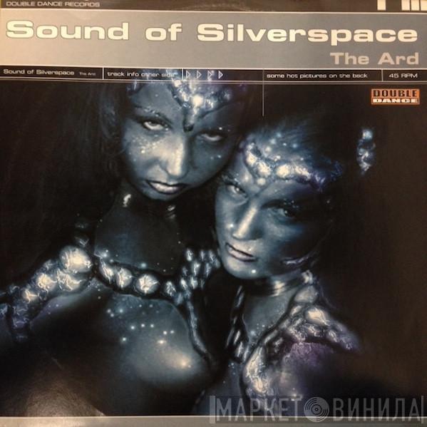 The Ard - Sound Of Silverspace