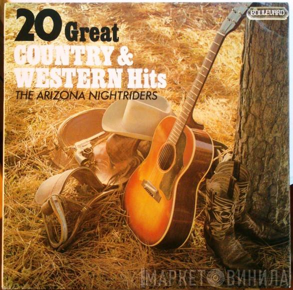 The Arizona Nightriders - 20 Great Country & Western Hits