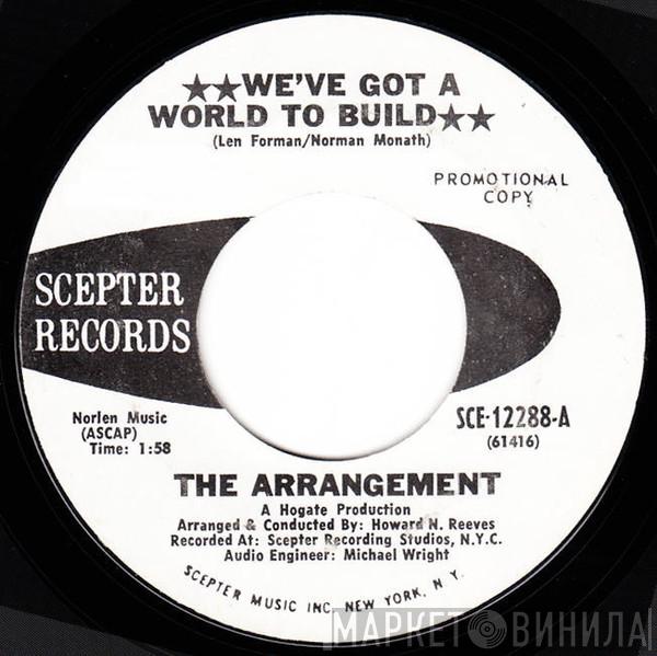The Arrangement - We've Got A World to Build / Chautauqua