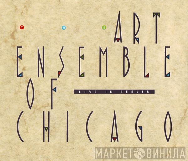 The Art Ensemble Of Chicago - Live In Berlin