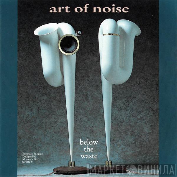  The Art Of Noise  - Below The Waste