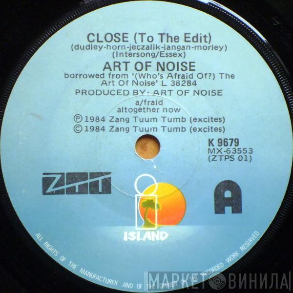  The Art Of Noise  - Close (To The Edit)