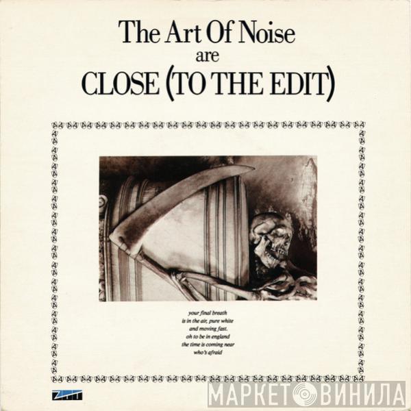  The Art Of Noise  - Close (To The Edit)