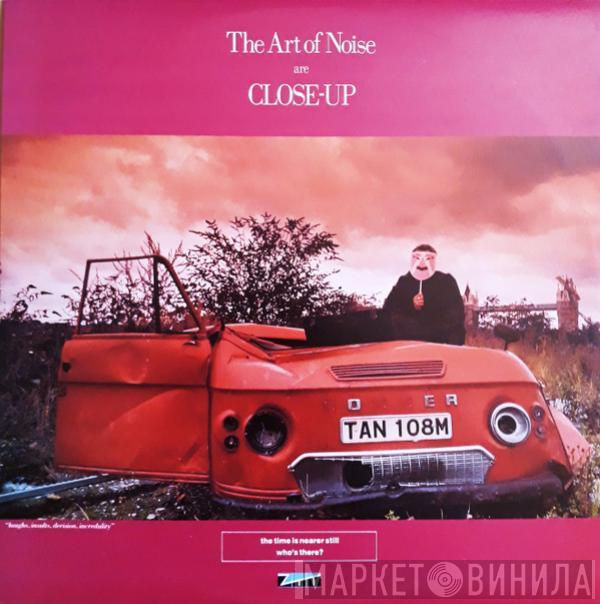  The Art Of Noise  - Close-Up