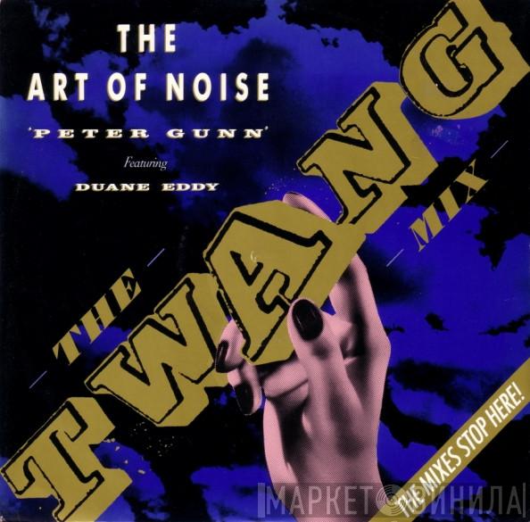 The Art Of Noise, Duane Eddy - Peter Gunn (The Twang Mix)
