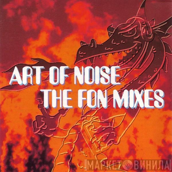  The Art Of Noise  - The FON Mixes