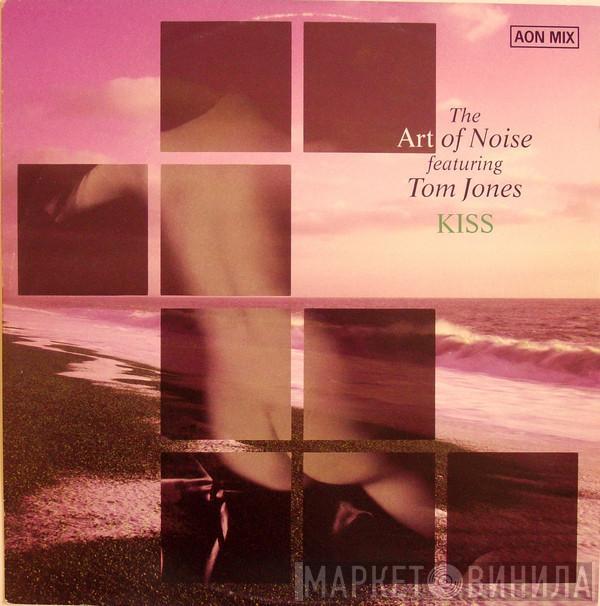 The Art Of Noise, Tom Jones - Kiss (AON Mix)