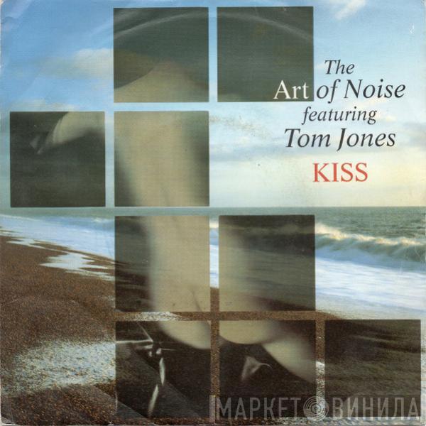 The Art Of Noise, Tom Jones - Kiss