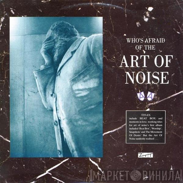  The Art Of Noise  - Who's Afraid Of The Art Of Noise