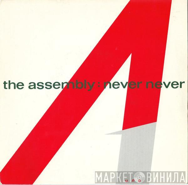 The Assembly - Never Never