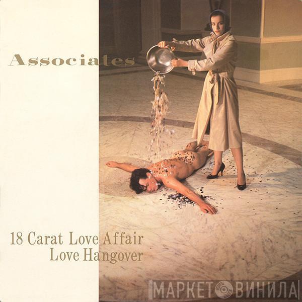  The Associates  - 18 Carat Love Affair / Love Hangover