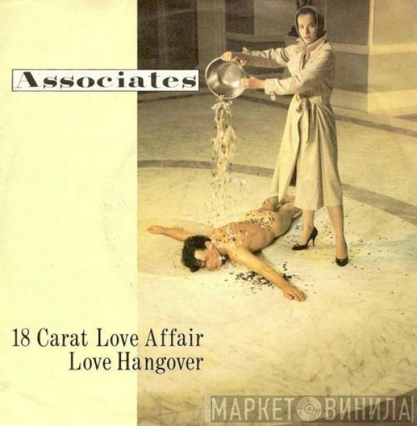  The Associates  - 18 Carat Love Affair / Love Hangover