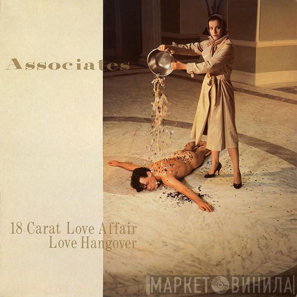  The Associates  - 18 Carat Love Affair / Love Hangover