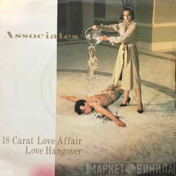  The Associates  - 18 Carat Love Affair / Love Hangover