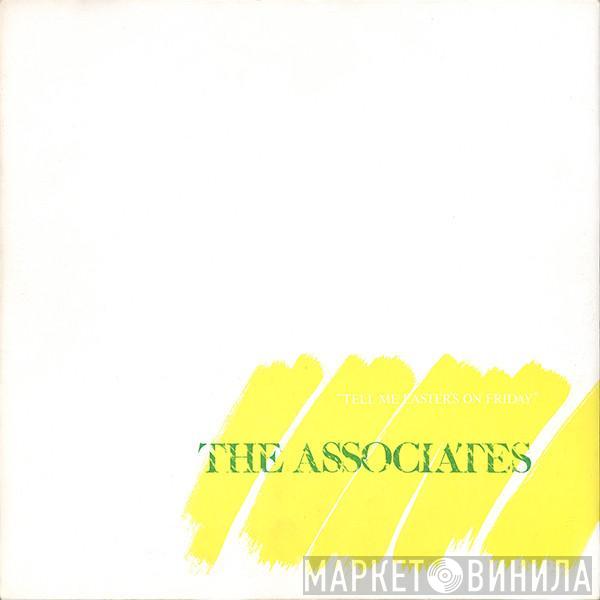 The Associates - Tell Me Easter's On Friday