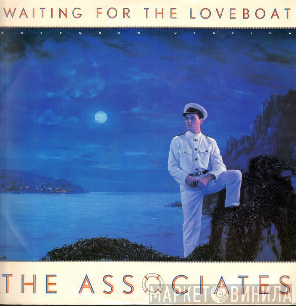 The Associates - Waiting For The Loveboat