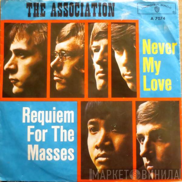  The Association   - Never My Love / Requiem For The Masses