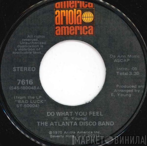 The Atlanta Disco Band - Do What You Feel