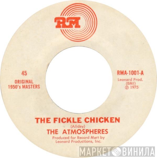 The Atmospheres - The Fickle Chicken
