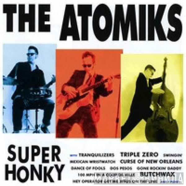 The Atomiks - Super Honky