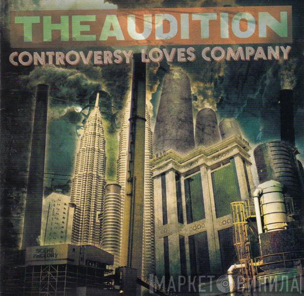 The Audition - Controversy Loves Company