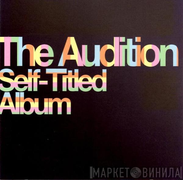 The Audition - Self-Titled Album