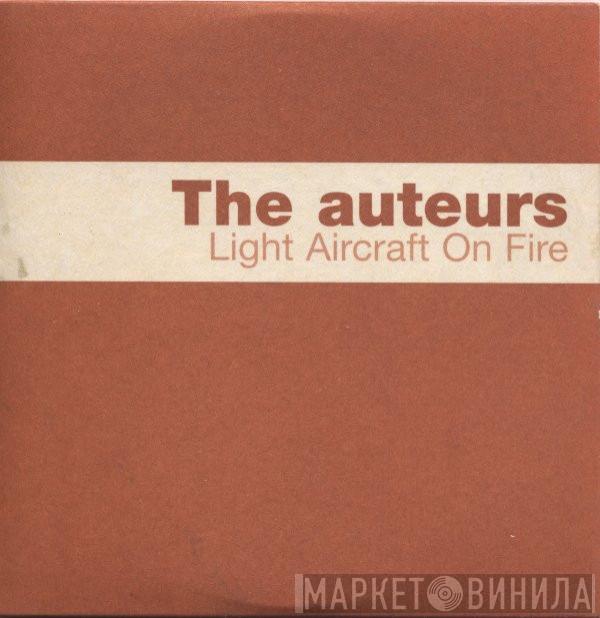 The Auteurs - Light Aircraft On Fire