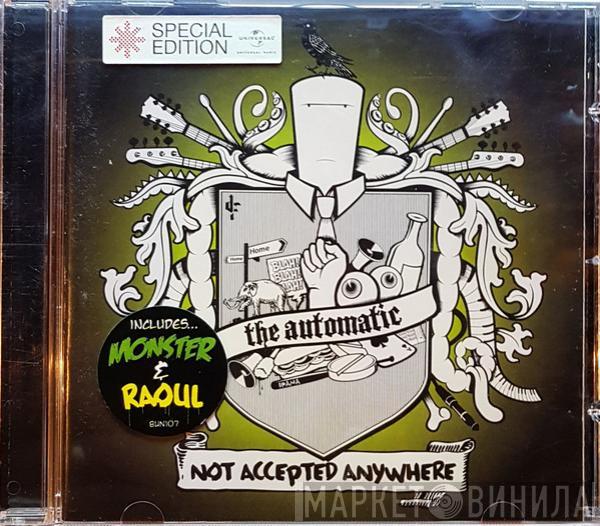 The Automatic - Not Accepted Anywhere