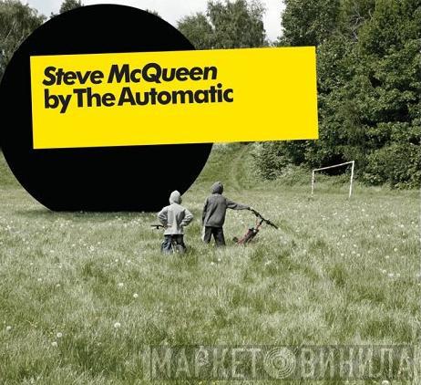 The Automatic - Steve McQueen