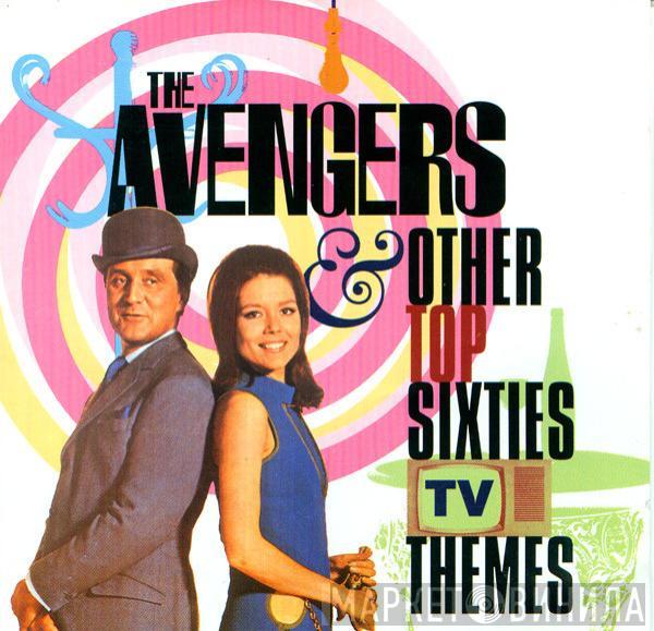  - The Avengers & Other Top Sixties TV Themes