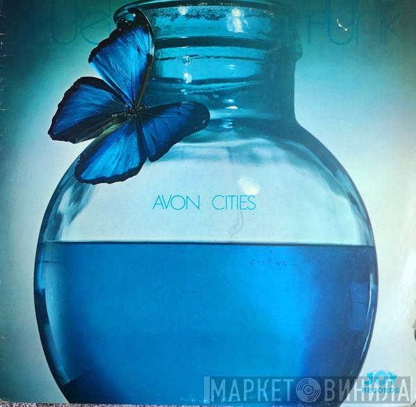 The Avon Cities - Blue Funk