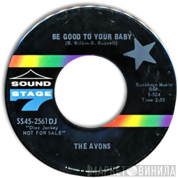 The Avons  - Be Good To Your Baby / Just As Long As I Live