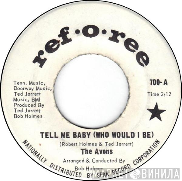 The Avons  - Tell Me Baby (Who Would I Be)