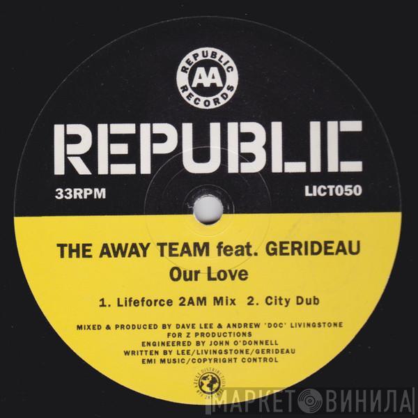 The Away Team , Gerideau - Our Love