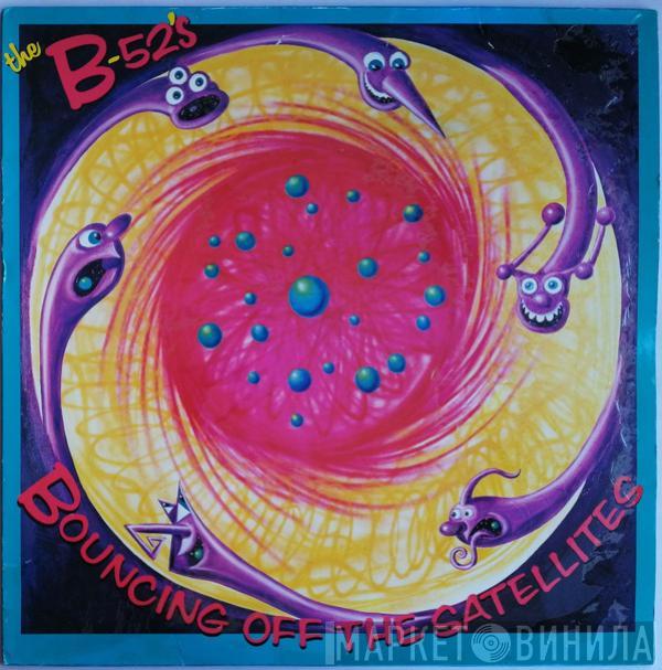 The B-52's - Bouncing Off The Satellites