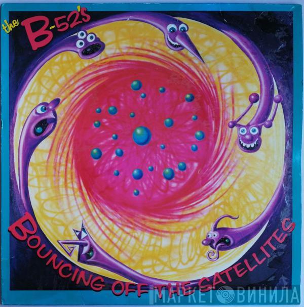  The B-52's  - Bouncing Off The Satellites