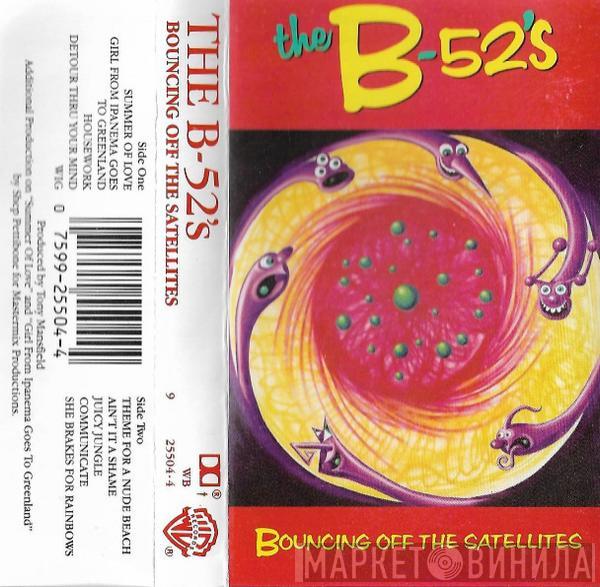  The B-52's  - Bouncing Off The Satellites