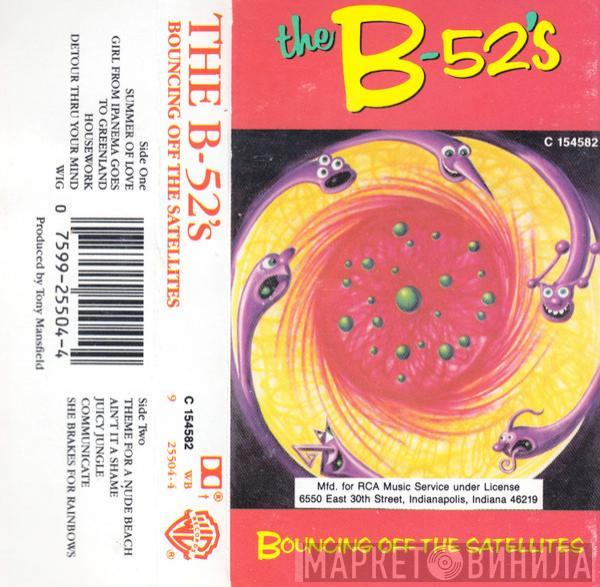  The B-52's  - Bouncing Off The Satellites