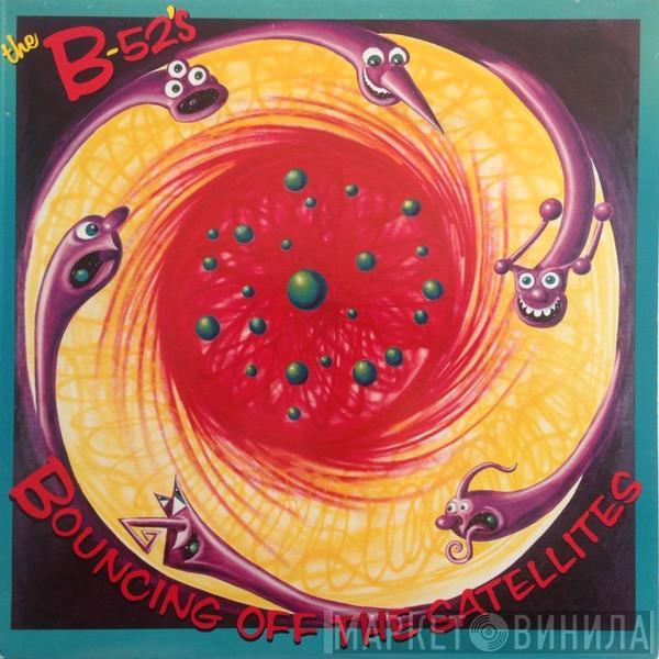  The B-52's  - Bouncing Off The Satellites
