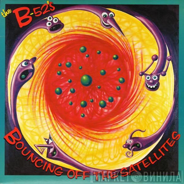  The B-52's  - Bouncing Off The Satellites