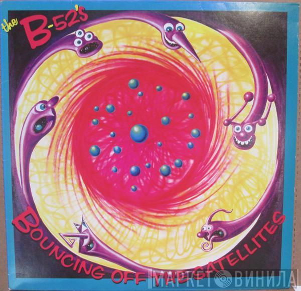  The B-52's  - Bouncing Off The Satellites