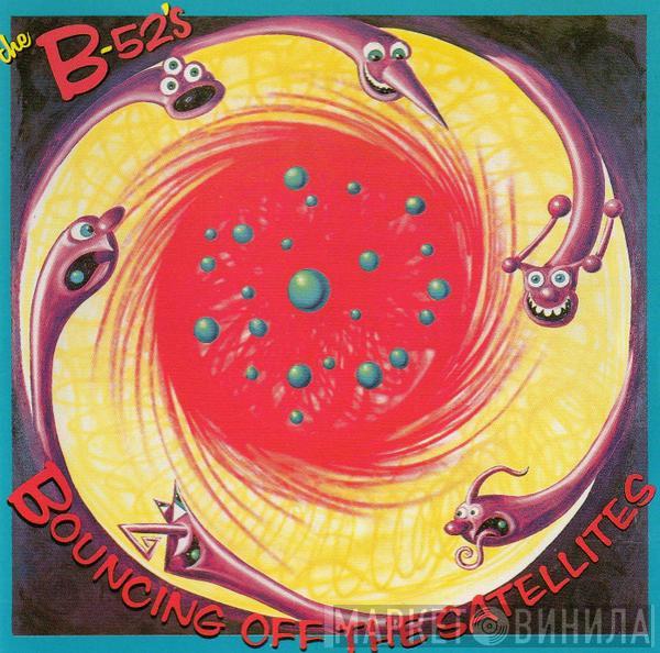  The B-52's  - Bouncing Off The Satellites