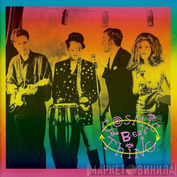  The B-52's  - Cosmic Thing