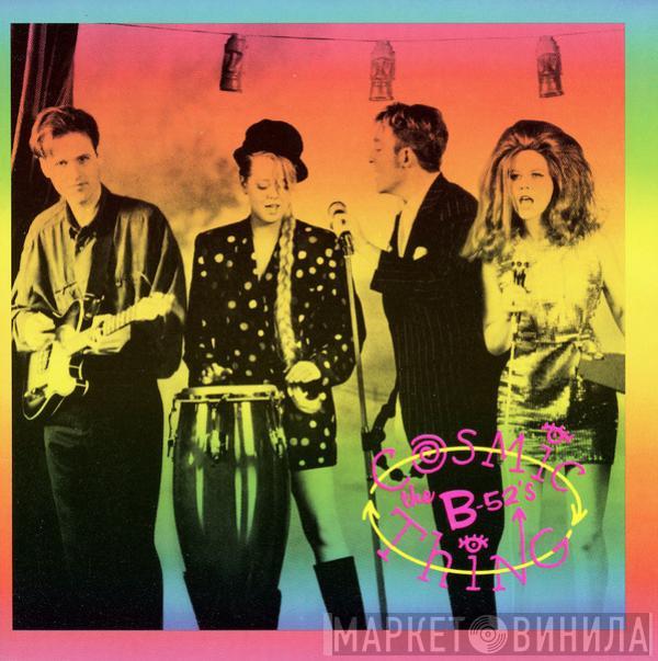  The B-52's  - Cosmic Thing