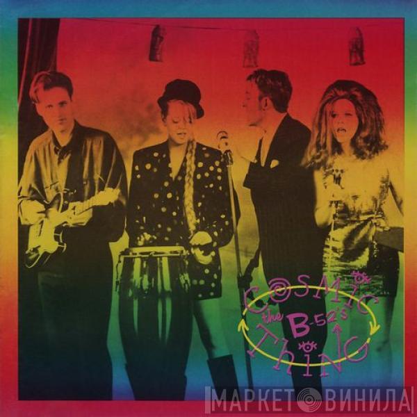  The B-52's  - Cosmic Thing