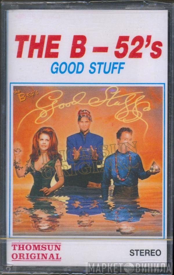  The B-52's  - Good Stuff