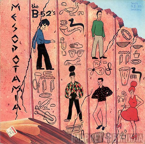  The B-52's  - Mesopotamia